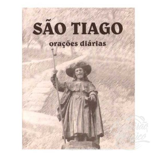 SÃO TIAGO - Orações Diárias