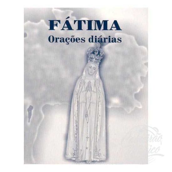 FÁTIMA - Orações Diárias