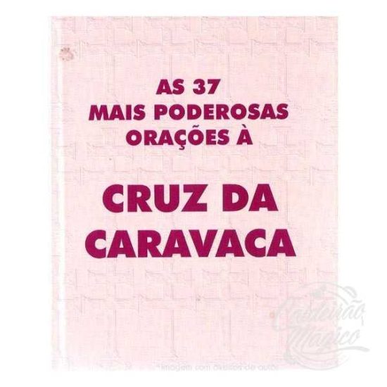 As 37 mais Poderosas Orações à Cruz de Caravaca