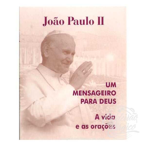 JOÃO PAULO II – UM MENSAGEIRO PARA DEUS