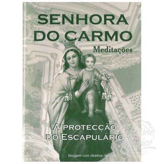 SENHORA DO CARMO - Meditações