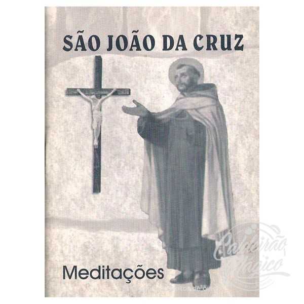 SÃO JOÃO DA CRUZ - Meditações