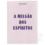 A MISSÃO DOS ESPÍRITOS
