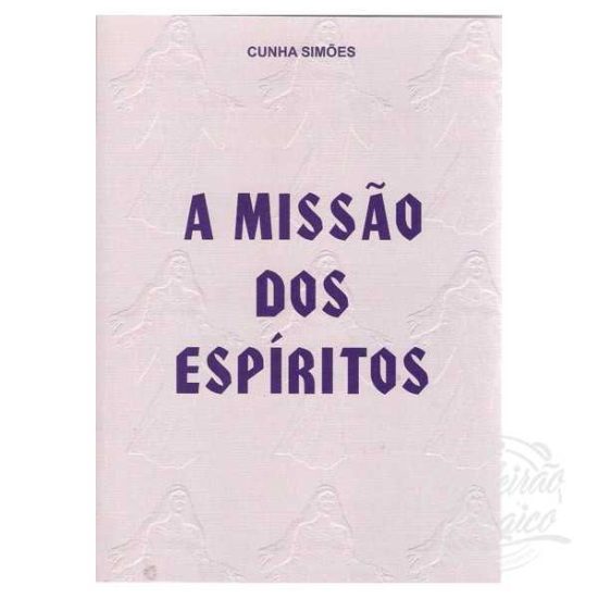 A MISSÃO DOS ESPÍRITOS