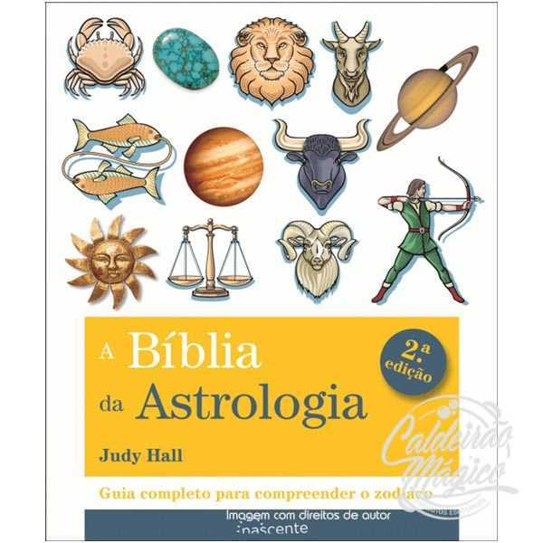 A Biblia da Astrologia A Biblia da Astrologia