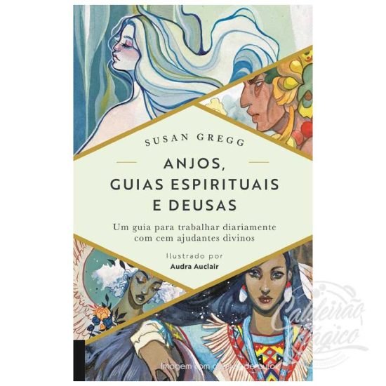 ANJOS, GUIAS ESPIRITUAIS E DEUSAS