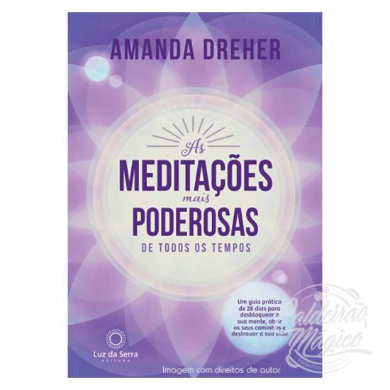 As Meditações mais Poderosas de todos os Tempos