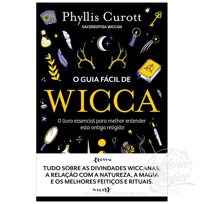 O Guia fácil de Wicca O livro essencial para melhor entender esta antiga religião
