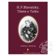 H.P. BLAVATSKY, TIBETE E TULKU