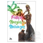 Feitiços Magias e Mirongas