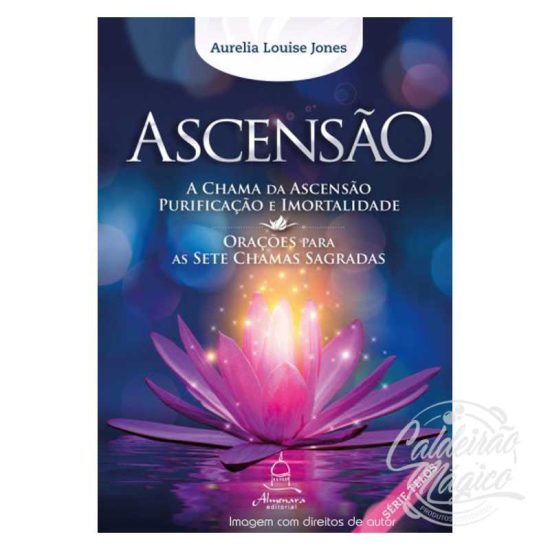 Série Telos - Ascensão, A Chama da Ascensão Purificação e Imortalidade