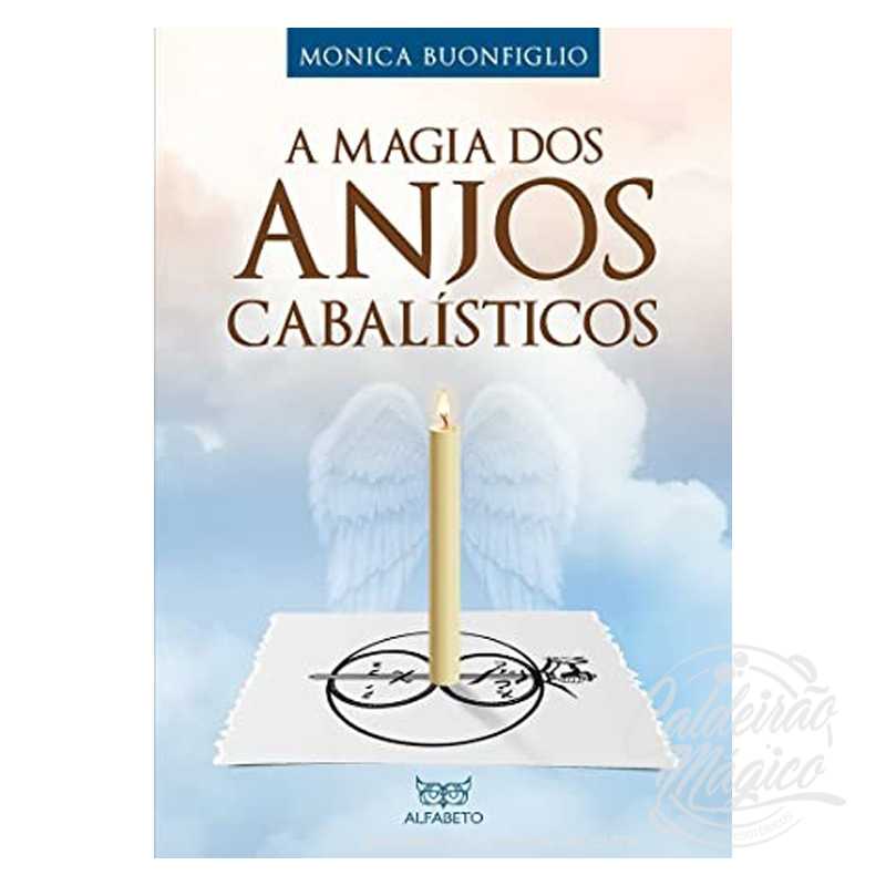 A Magia dos Anjos Cabalísticos A Magia dos Anjos Cabalísticos