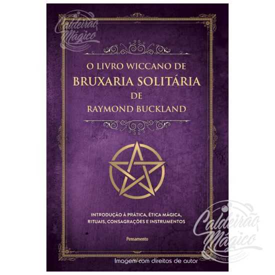 O Livro Wiccano de Bruxaria Solitária de Raymond Buckland