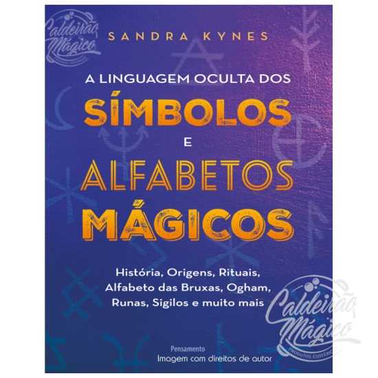 A Linguagem Oculta dos Símbolos e Alfabetos Mágicos