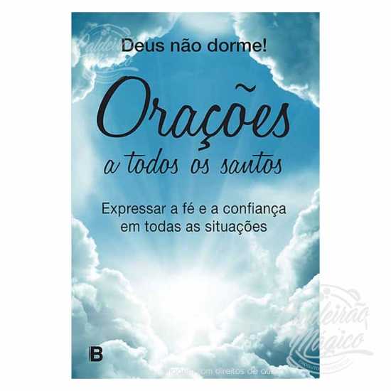 Deus não Dorme! - Orações a todos os Santos