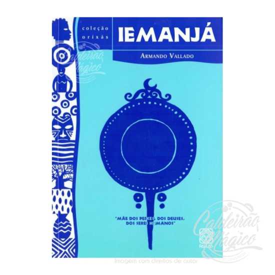 Iemanjá - Mãe dos Peixes, dos Deuses, dos Seres Humanos
