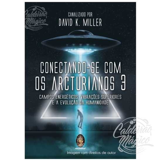 Conectando-se com os Arcturianos Vol. 3