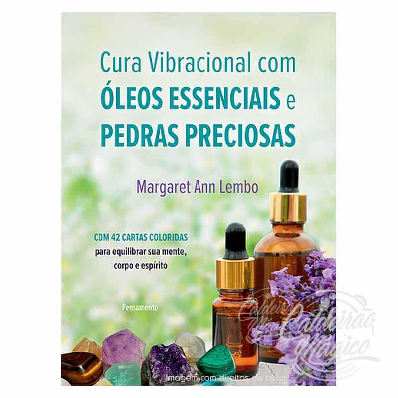 Cura Vibracional com Óleos Essenciais e Pedras Preciosas