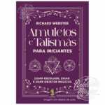 Amuletos e Talismãs para Principiantes