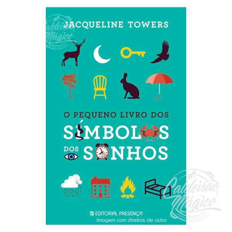 O Pequeno Livro dos Símbolos dos Sonhos O Pequeno Livro dos Símbolos dos Sonhos