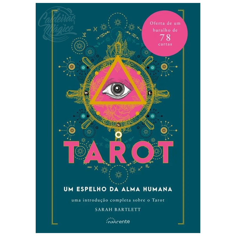 O Tarot - Um Espelho da Alma Humana O Tarot - Um Espelho da Alma Humana