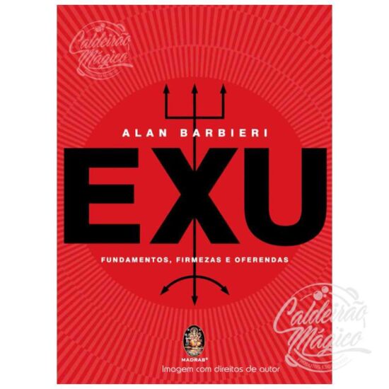 Exu - Fundamentos, Firmezas e Oferendas