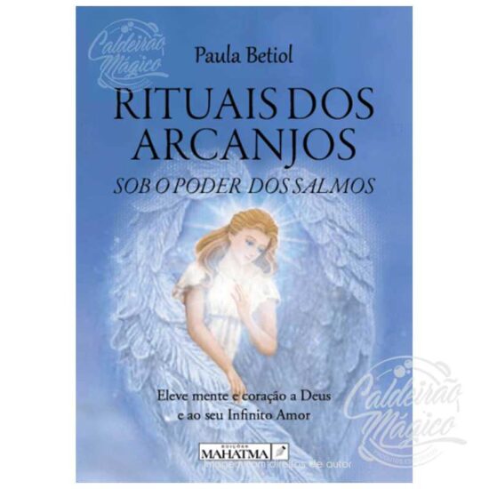 Rituais dos Arcanjos Sob o Poder dos Salmos